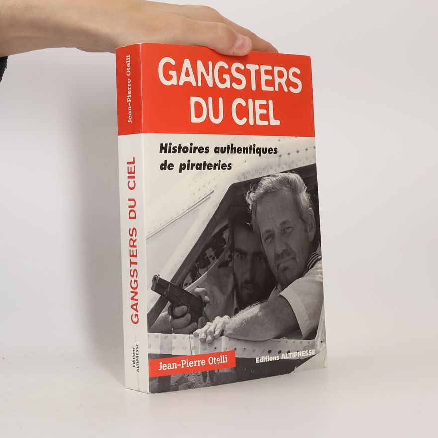Jean-Pierre Otelli Gangsters Du Ciel