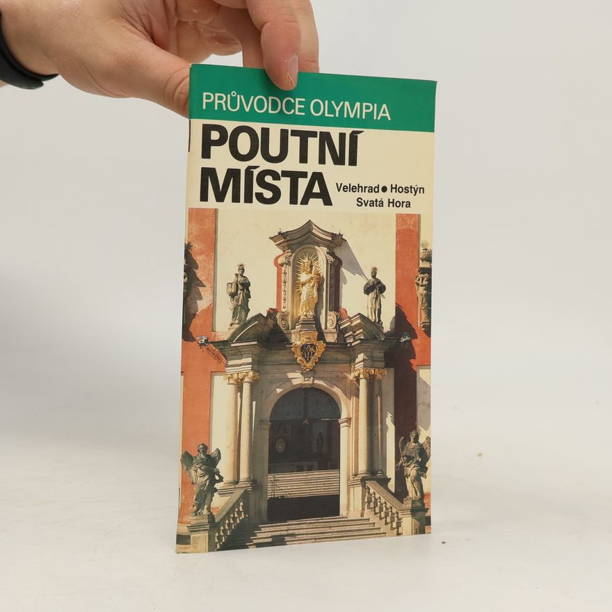Radovan Perka Poutní místa. Velehrad, Hostýn, Svatá Hora