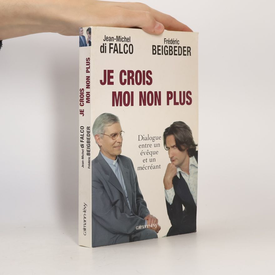 Jean-Michel Di Falco Je crois, moi non plus