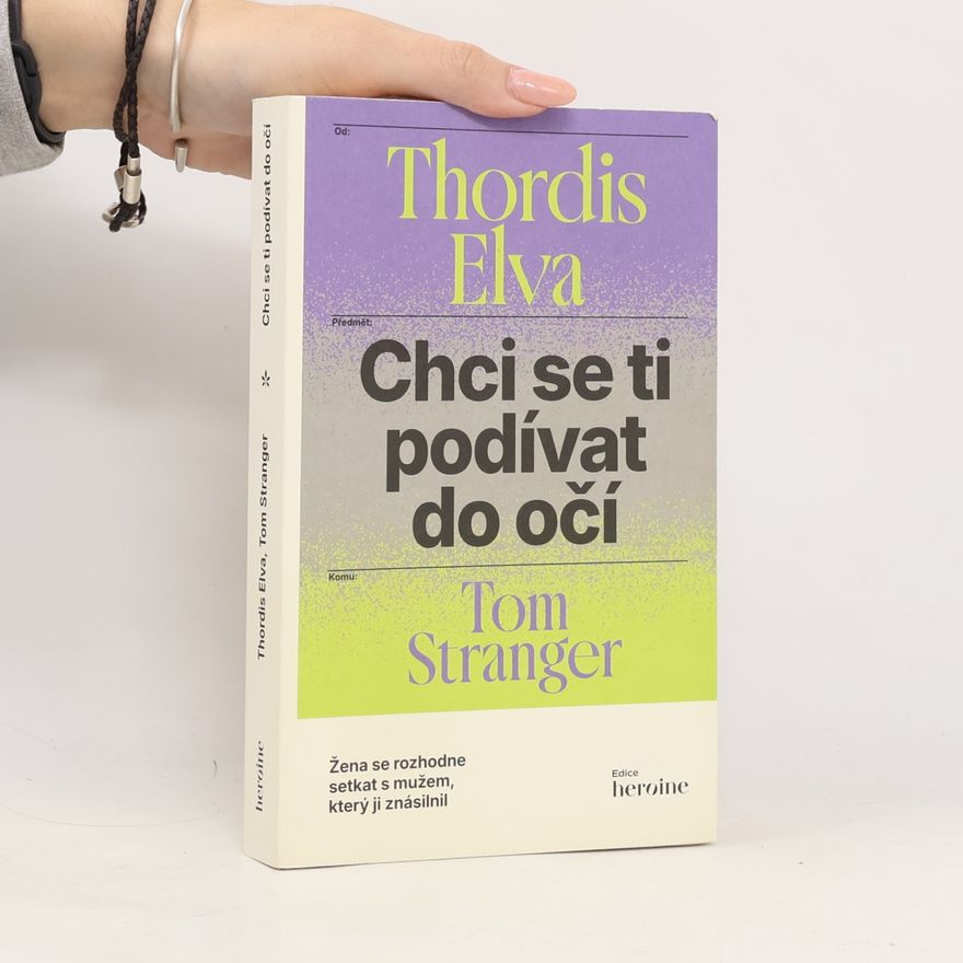 Thordis Elva Chci se ti podívat do očí