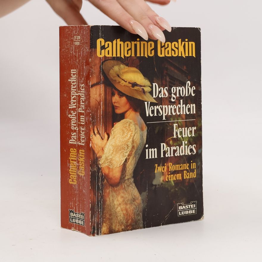 Catherine Gaskin Das Große Versprechen. Feuer Im Paradies