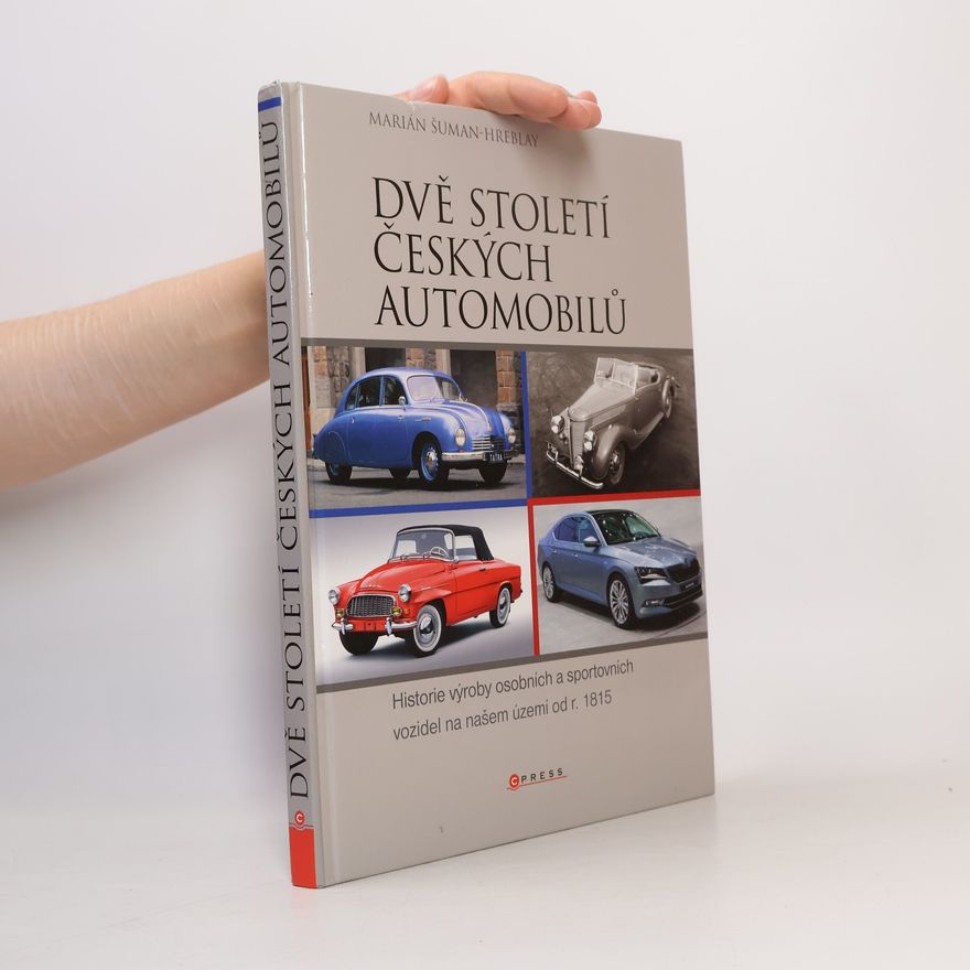 Marián Šuman-Hreblay Dvě století českých automobilů