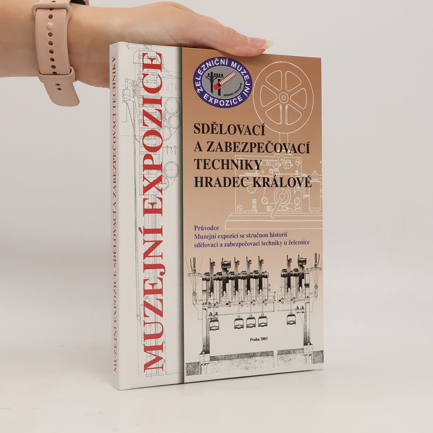 Autorenkollektiv Muzejní expozice sdělovací a zabezpečovací techniky Hradec Králové