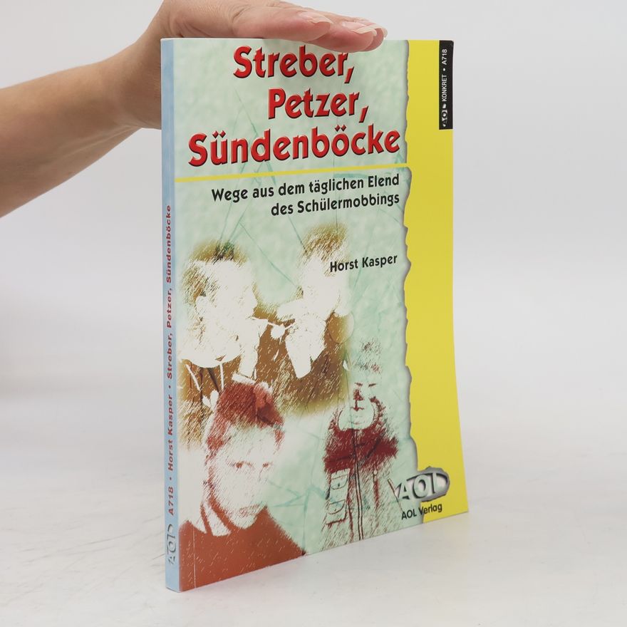 Horst Kasper Streber, Petzer, Sündenböcke