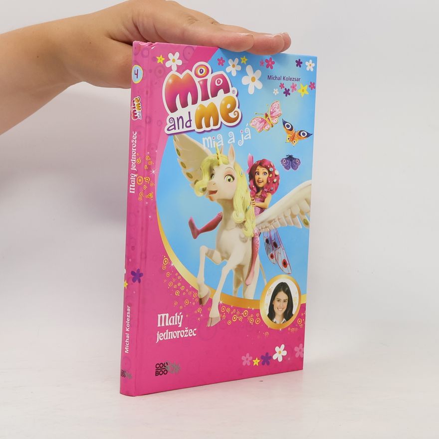 Isabella Mohn Mia a já: Malý jednorožec