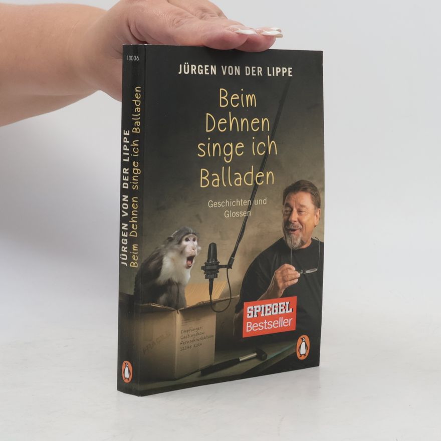 Jürgen von der Lippe Beim Dehnen singe ich Balladen