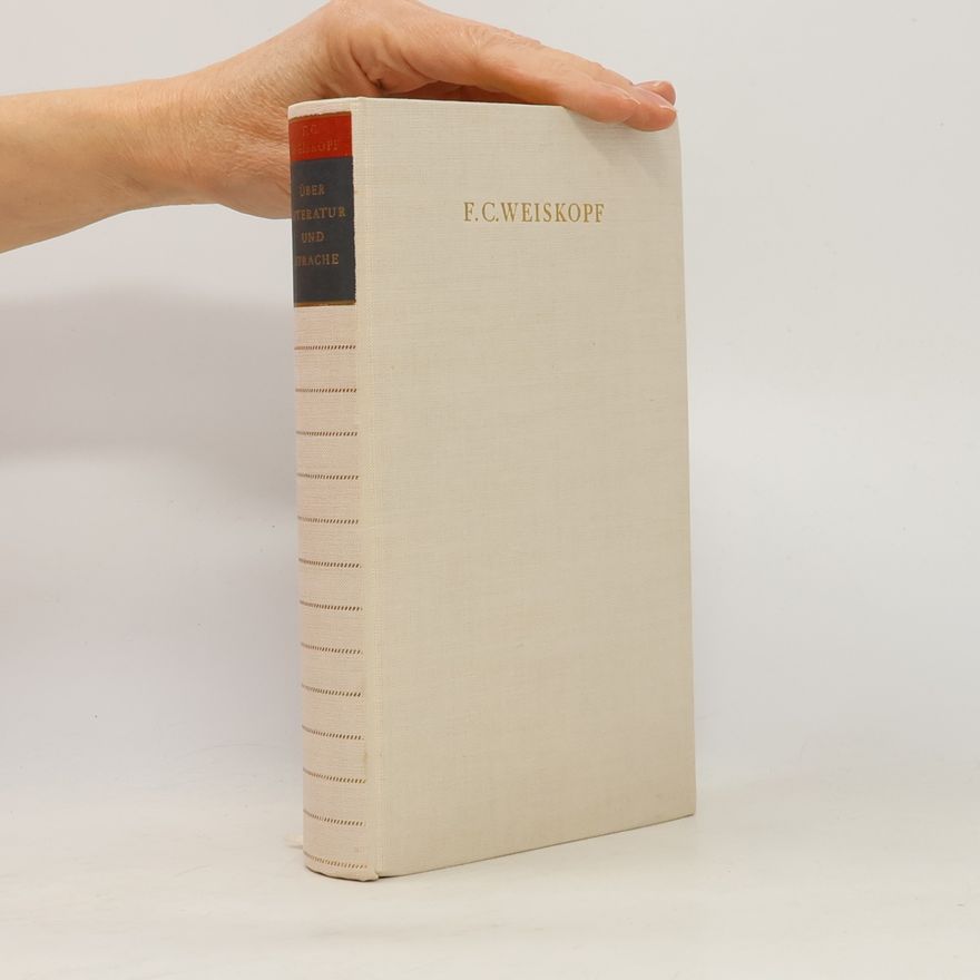 F. C. Weiskopf Über literatur und Sprache