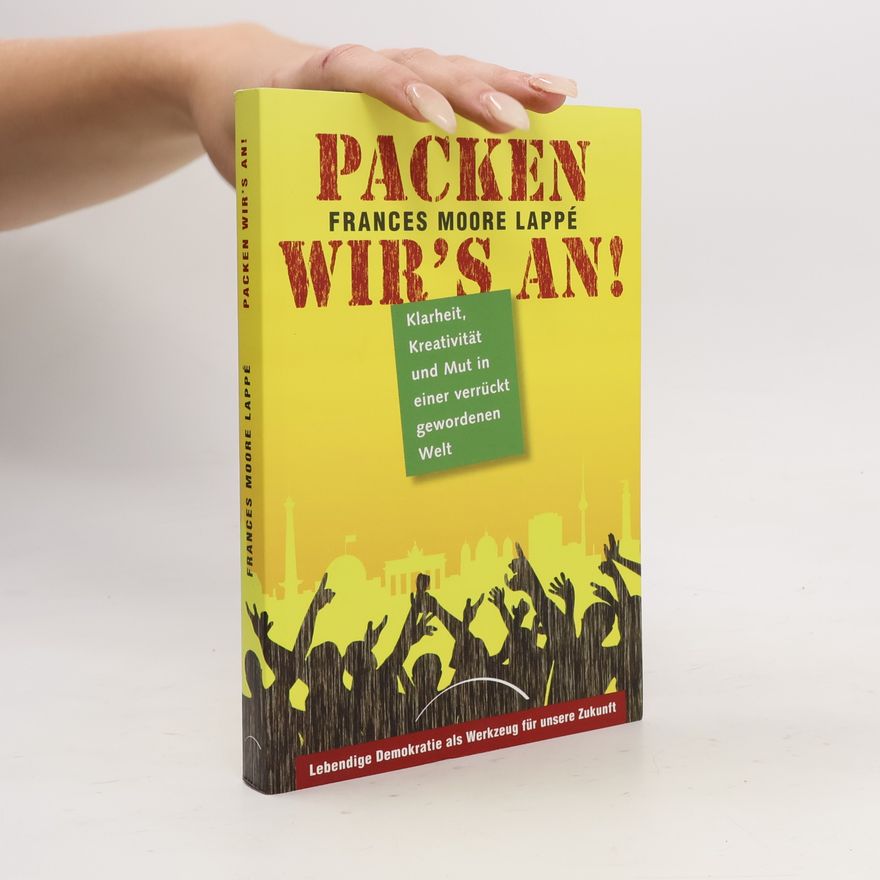 Frances Moore Lappe Packen wir's an!