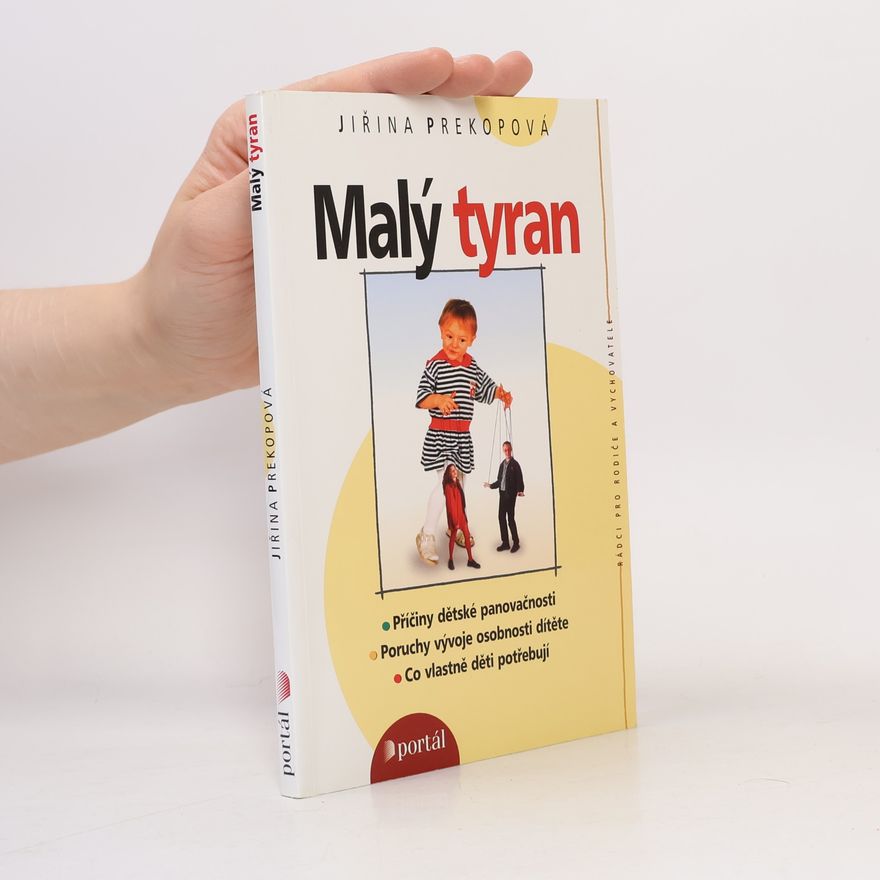 Jirina Prekop Malý tyran. Co vlastně děti potřebují