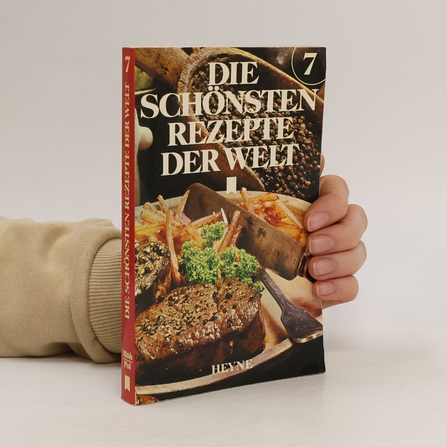 Autorenkollektiv Die Schönsten Rezepte der Welt 7