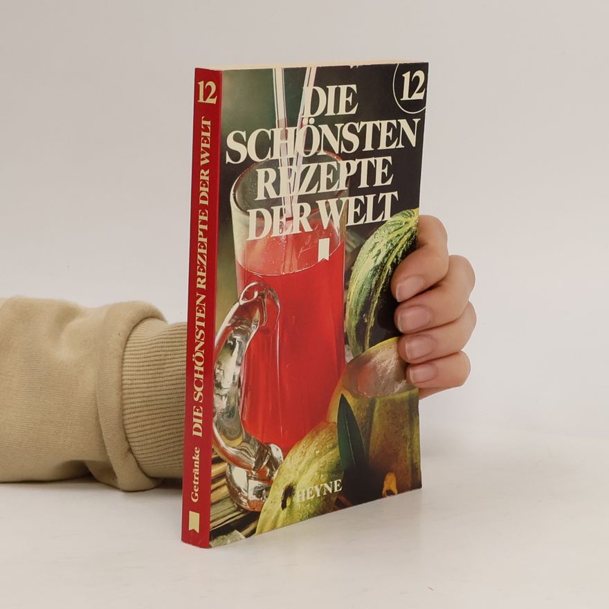 Autorenkollektiv Die Schönsten Rezepte der Welt 12