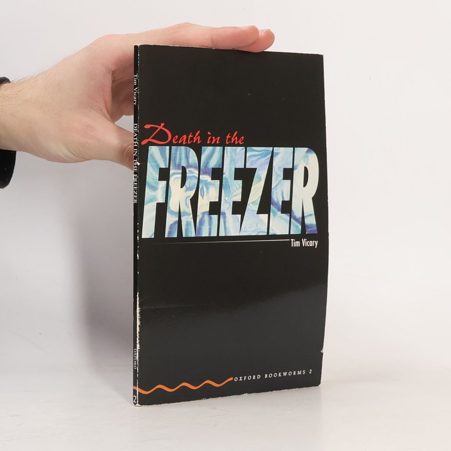 Tim Vicary Oxford Bookworms - 2: Death in the Freezer