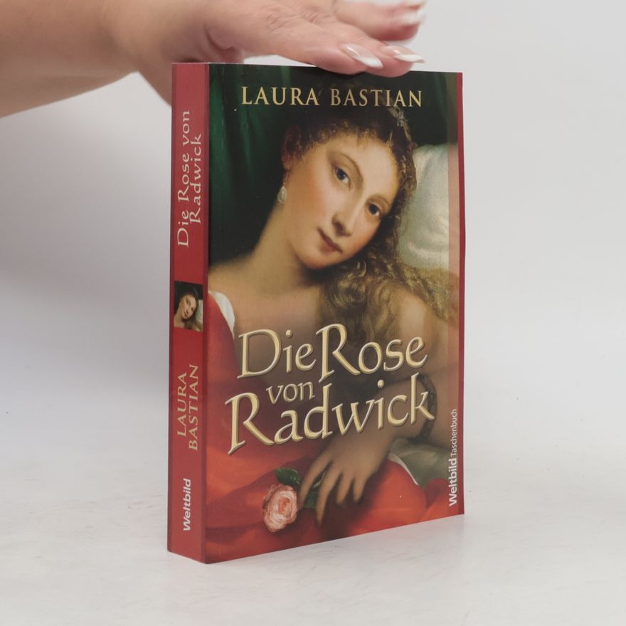 Laura Bastian Die Rose von Radwick