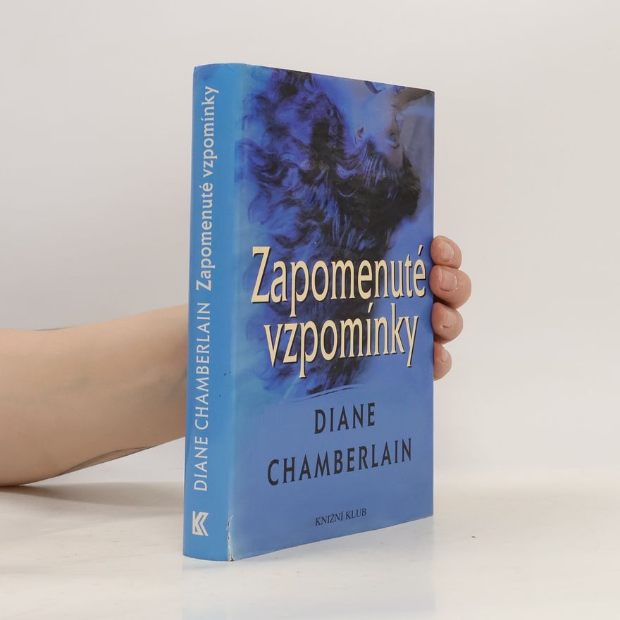 Diane Chamberlain Zapomenuté vzpomínky