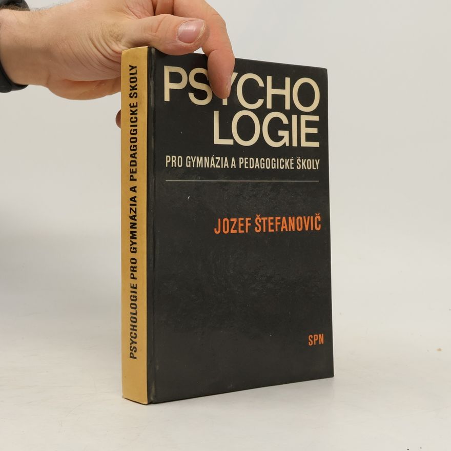 Jozef Štefanovič Psychologie pro gymnázia a pedagogické školy