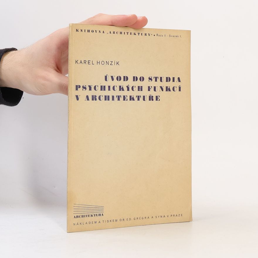 Karel Honzík Úvod do studia psychických funkcí v architektuře