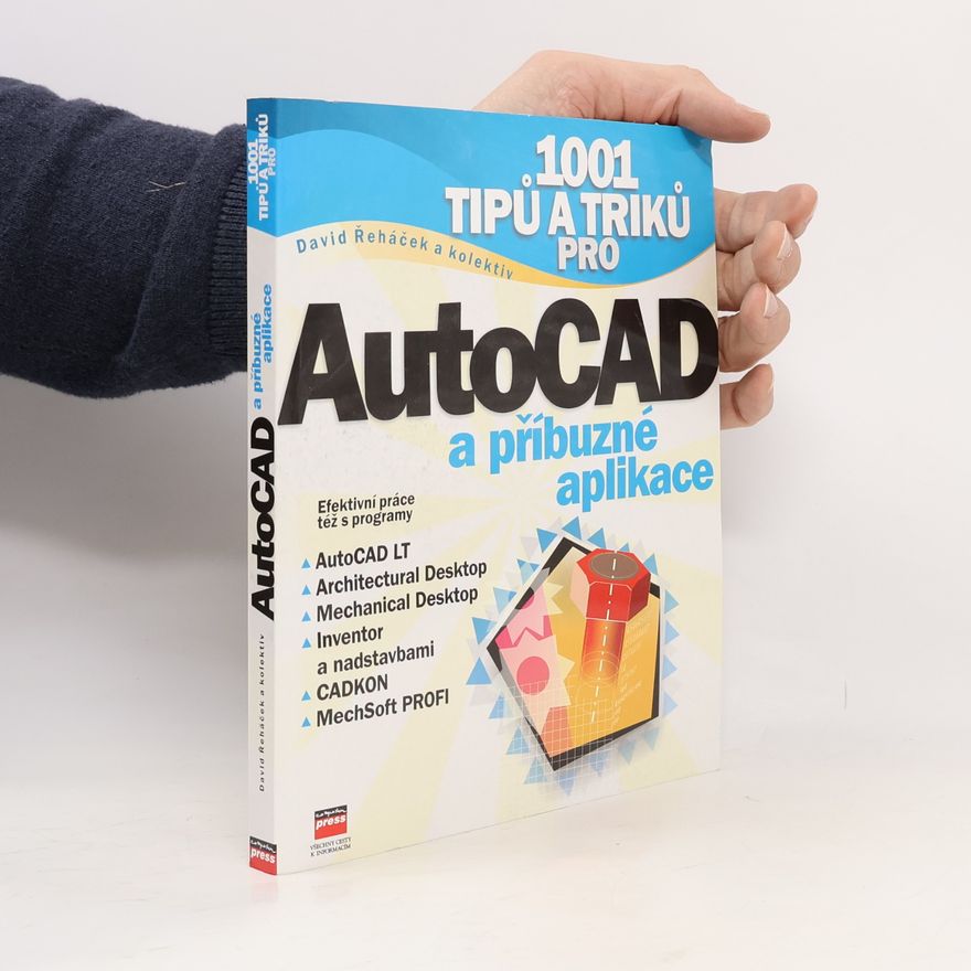 David Řeháček 1001 tipů a triků pro: AutoCAD a příbuzné aplikace