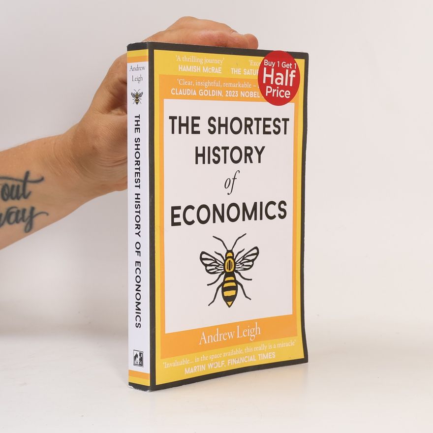Andrew Leigh The Shortest History of Economics