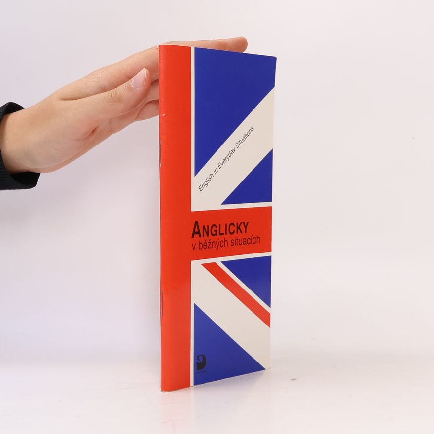 Jitka Krejčíková English in everyday situations = Anglicky v běžných situacích