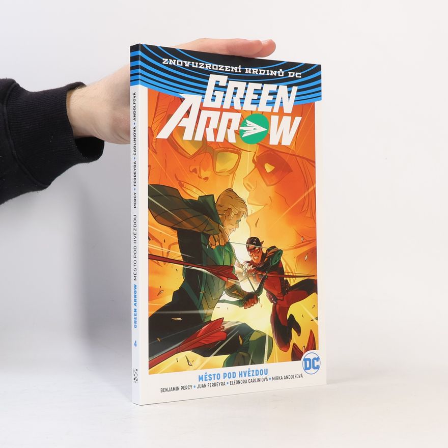 Benjamin Percy Green Arrow. Město pod hvězdou. (4. díl)