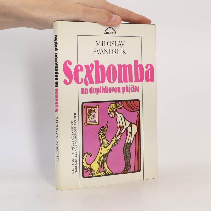 Miloslav Švandrlík Sexbomba na doplňkovou půjčku