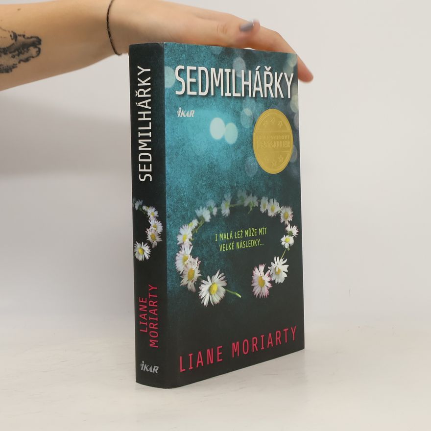 Liane Moriarty Sedmilhářky