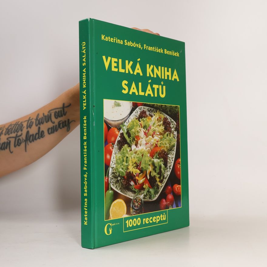 Kateřina Sabóvá Velká kniha salátů. 1000 receptů