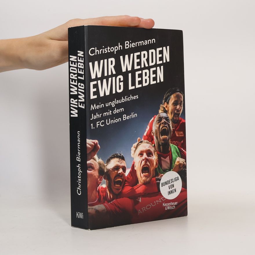 Christoph Biermann Wir werden ewig leben