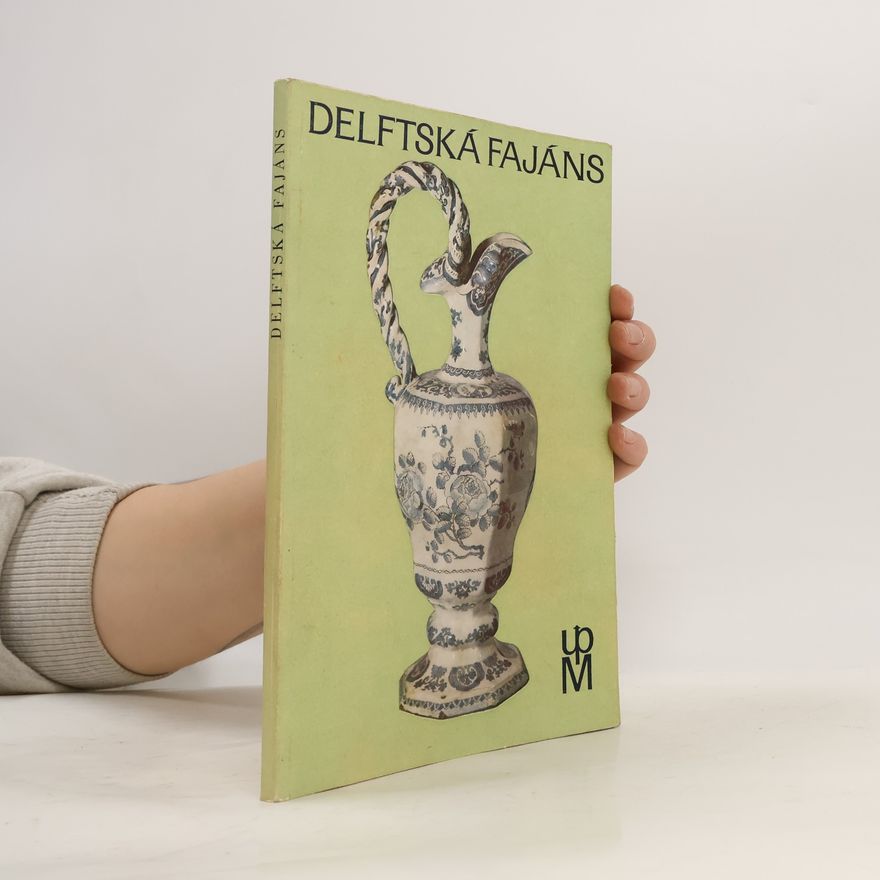 Jana Kybalová Delftská fajánas