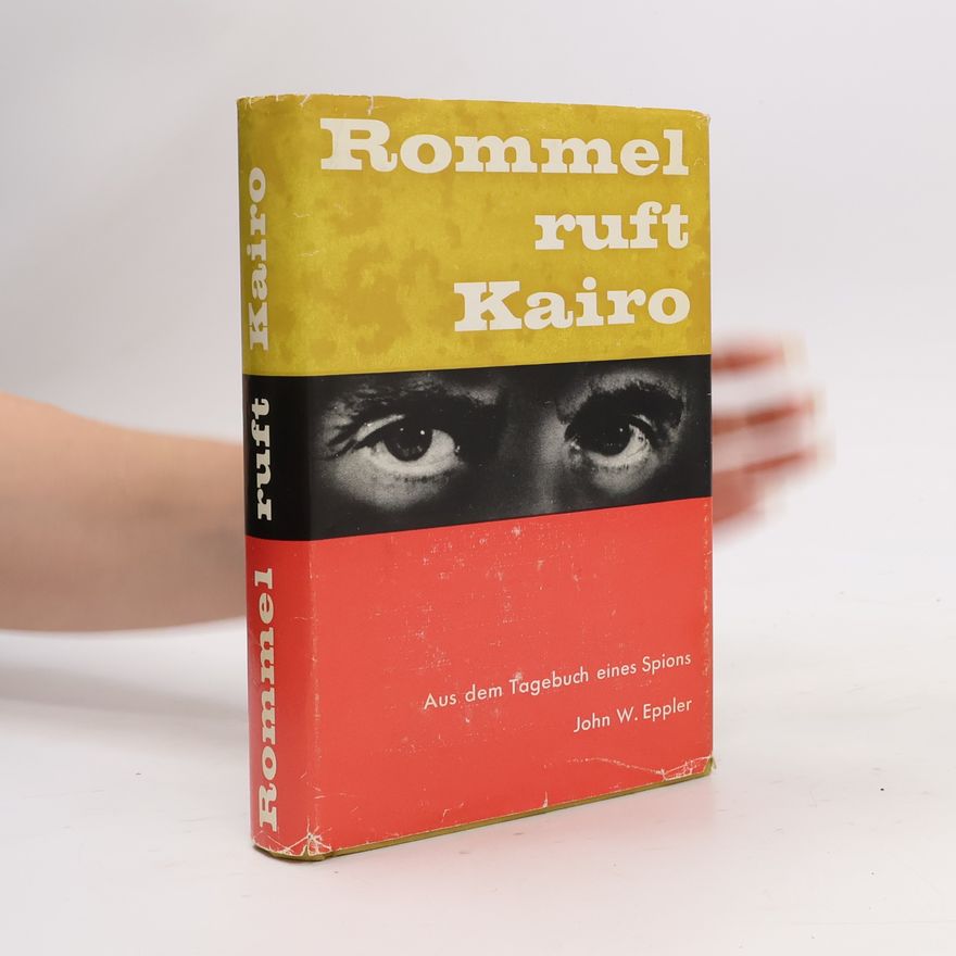 John W. Eppler Rommel ruft Kairo