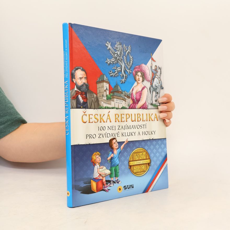 Dita Křišťanová Česká republika - 100 nej zajímavostí pro zvídavé kluky a holky