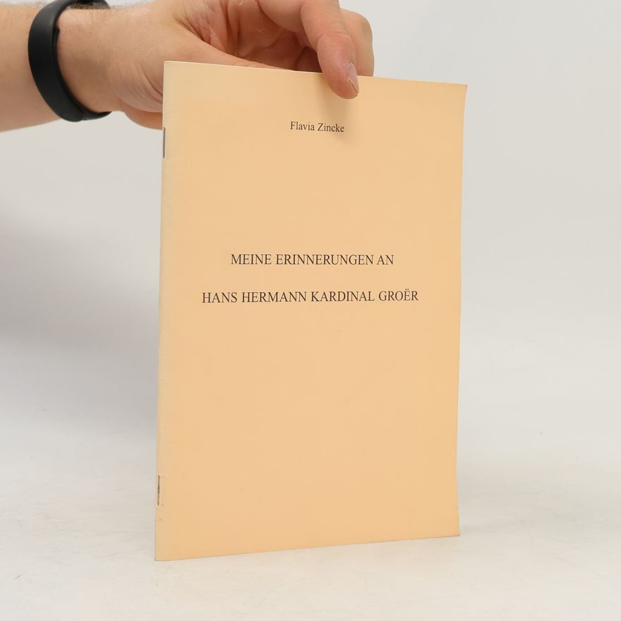 Flavia Zincke Meine Erinnerungen an Hans Hermann Kardinal Groër