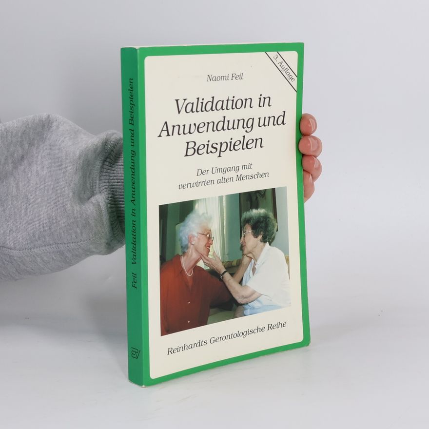 Naomi Feil Validation in Anwendung und Beispielen