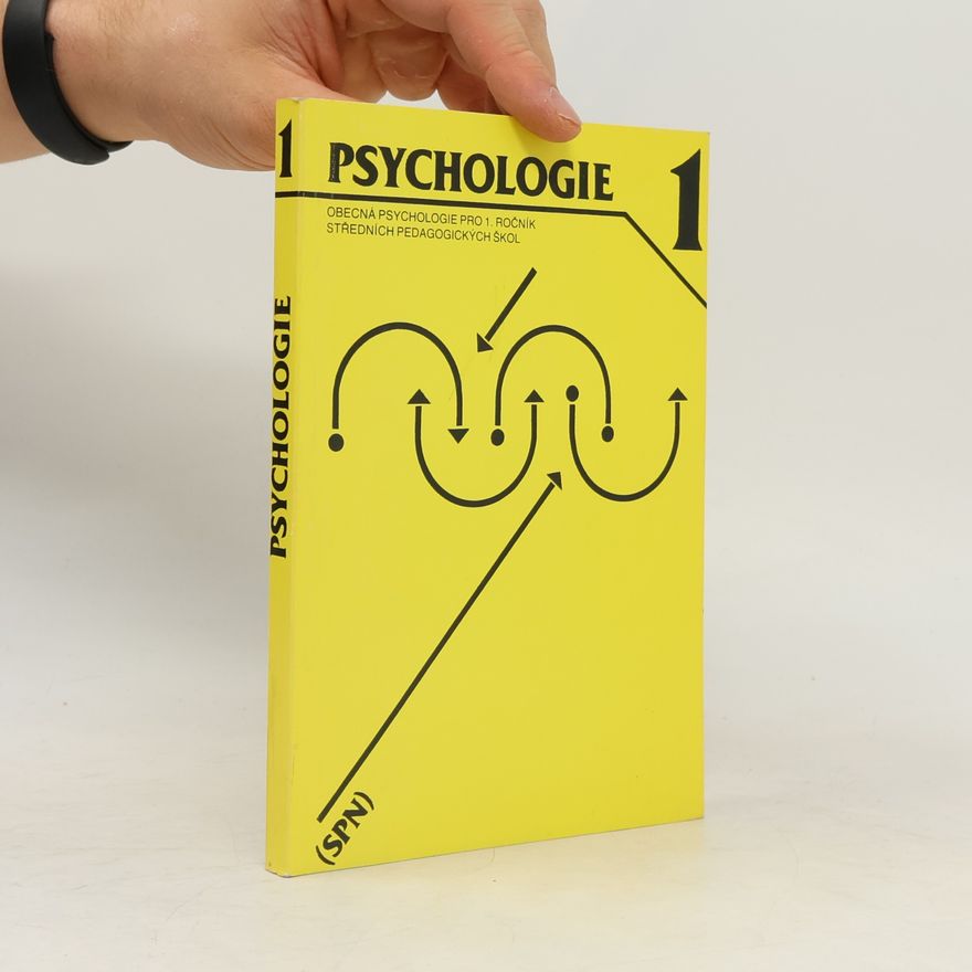 Věra Čechová Psychologie 1 : obecná psychologie pro 1. ročník středních pedagogických škol