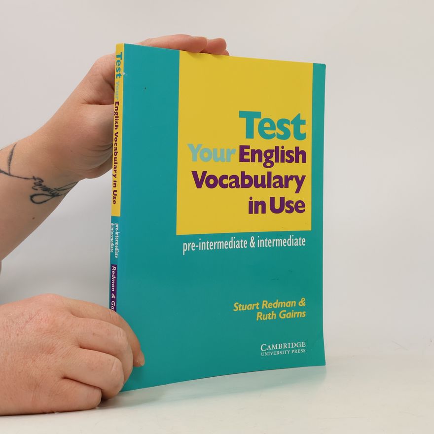 Stuart Redman Test your english vocabulary in use. Pre-intermediate & intermediate