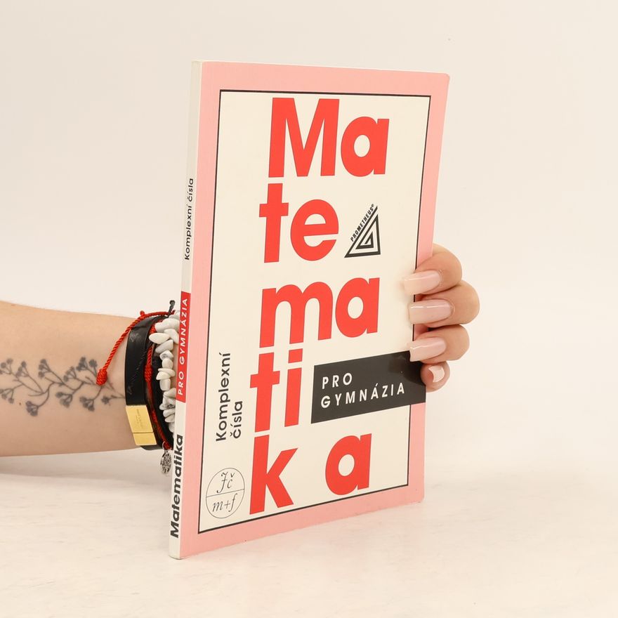 Emil Calda Matematika pro gymnázia. Komplexní čísla