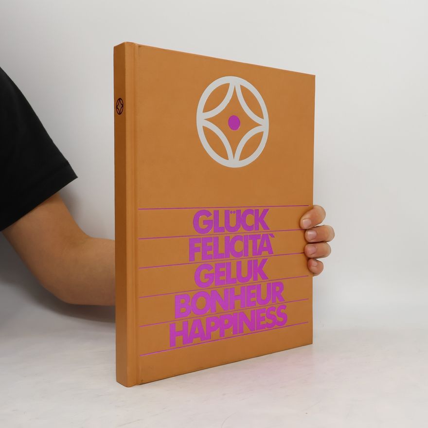 Autorenkollektiv Glück Felicita Geluk Bonheur Happiness