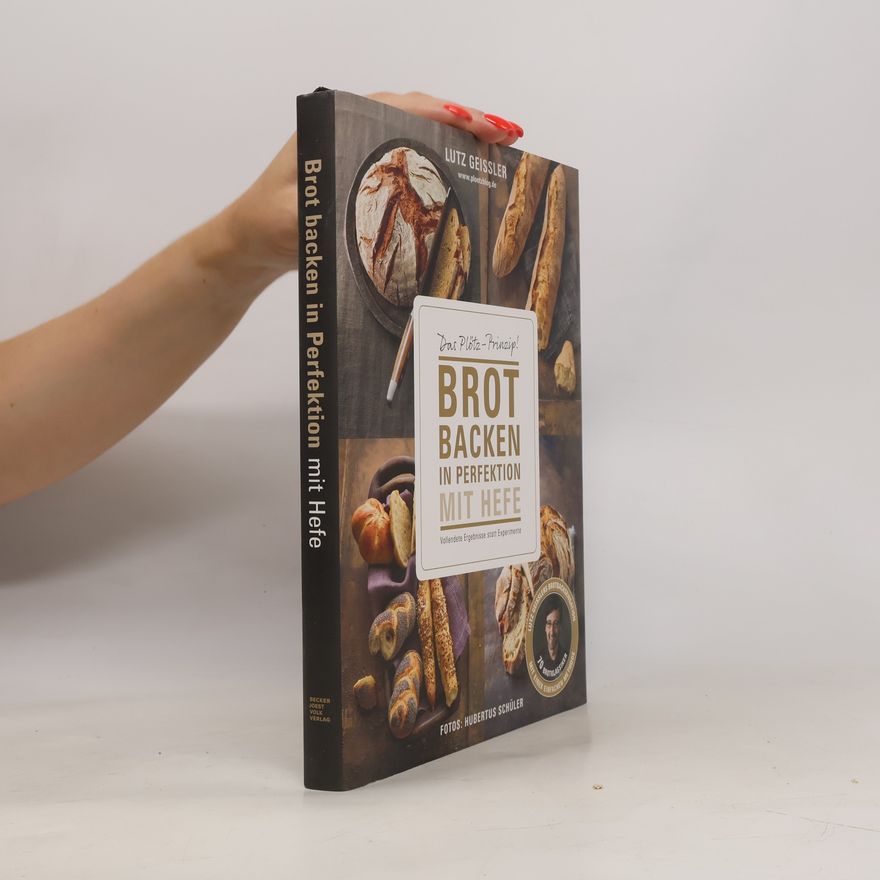 Lutz Geißler Brot backen in Perfektion