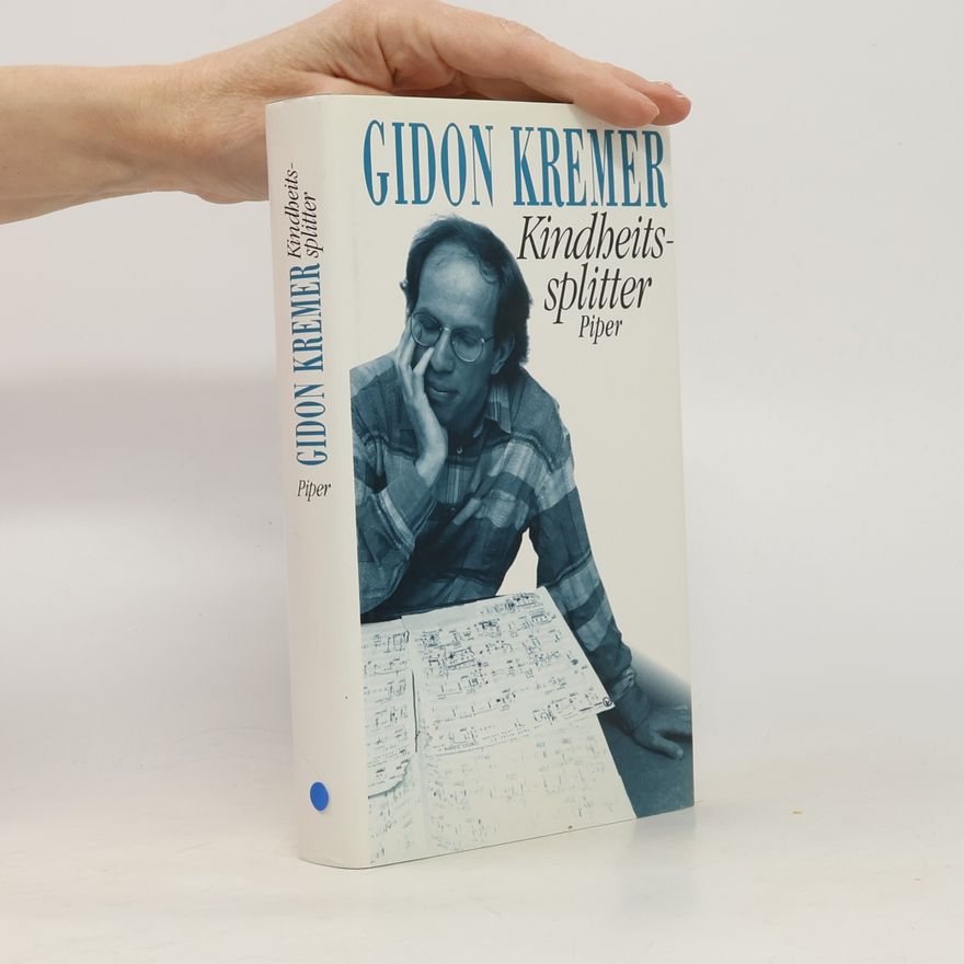Gidon Kremer Kindheitssplitter