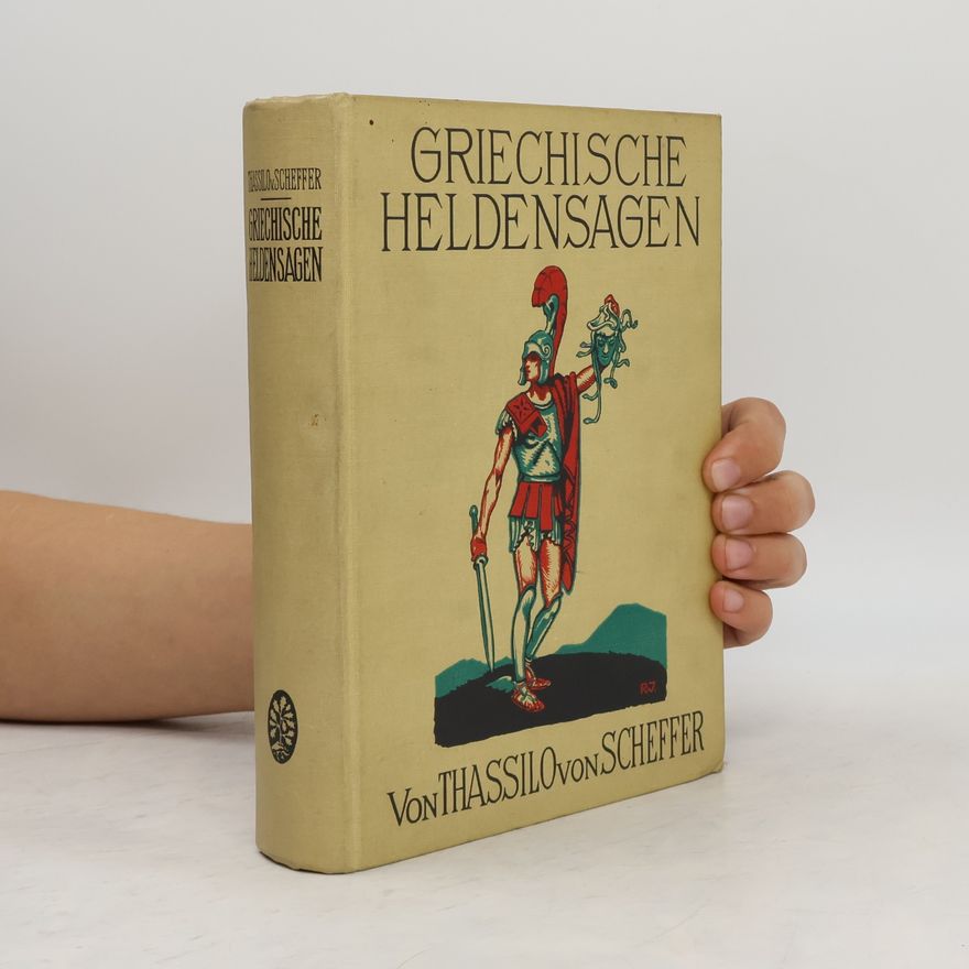 Thassilo von Scheffer Griechische Heldensagen