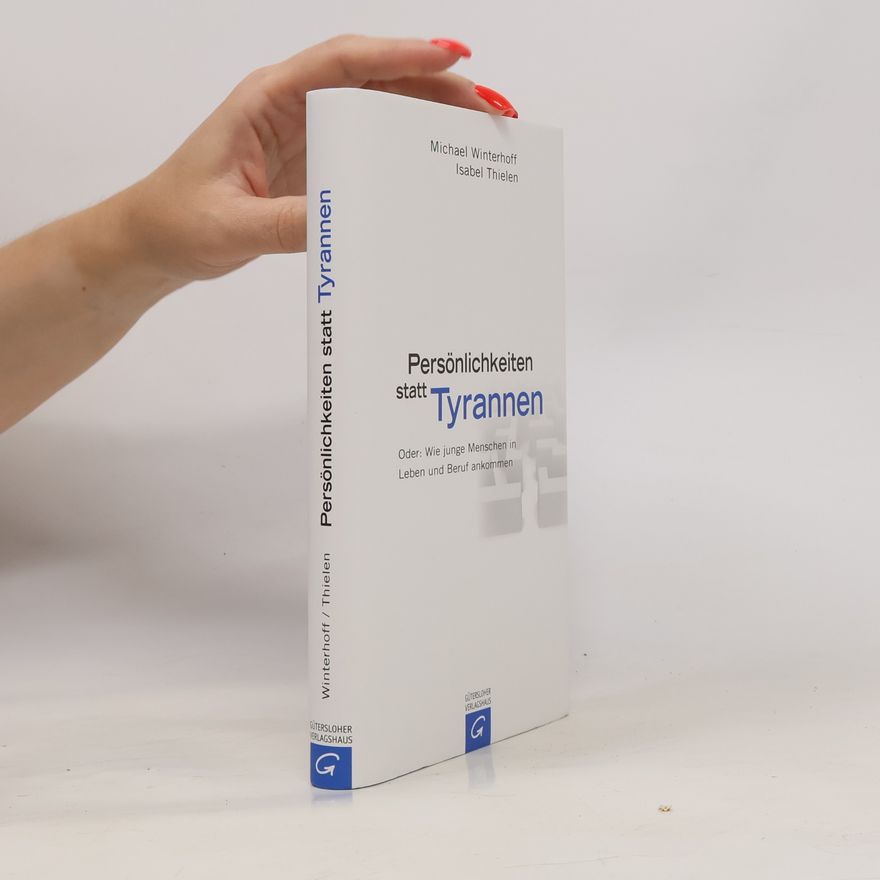 Isabel Thielen Persönlichkeiten statt Tyrannen