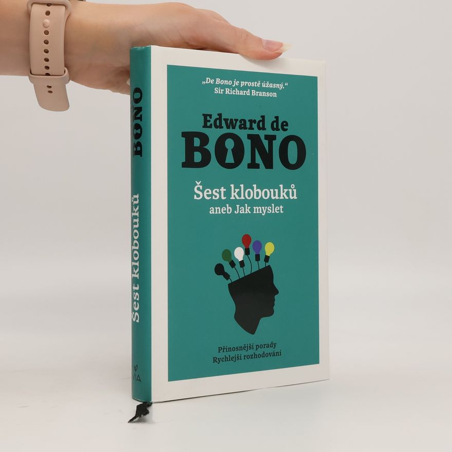 Edward de Bono Šest klobouků aneb Jak myslet