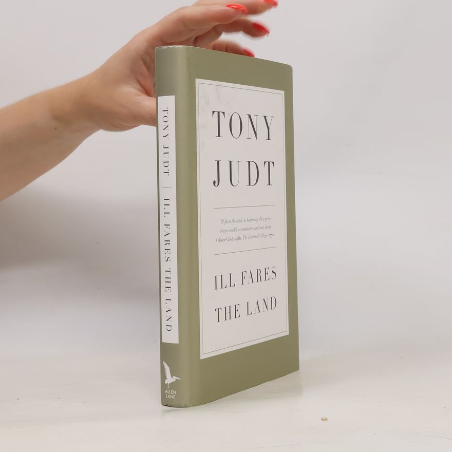 Tony Judt Ill Fares the Land
