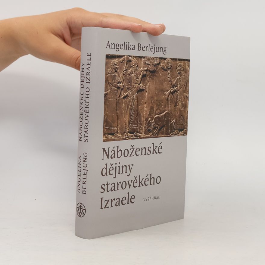 Angelika Berlejung Náboženské dějiny starověkého Izraele