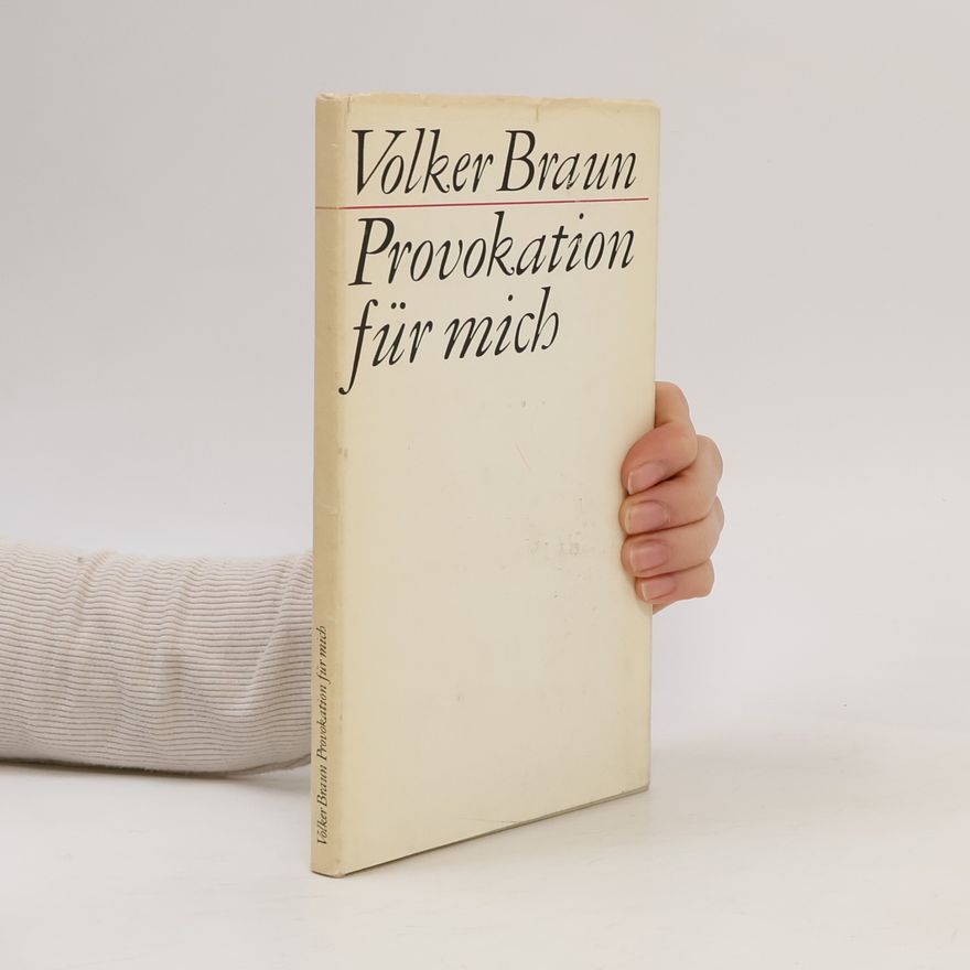 Volker Braun Provokation für mich