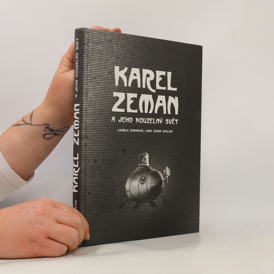 Linda Zeman Spaleny Karel Zeman a jeho kouzelný svět