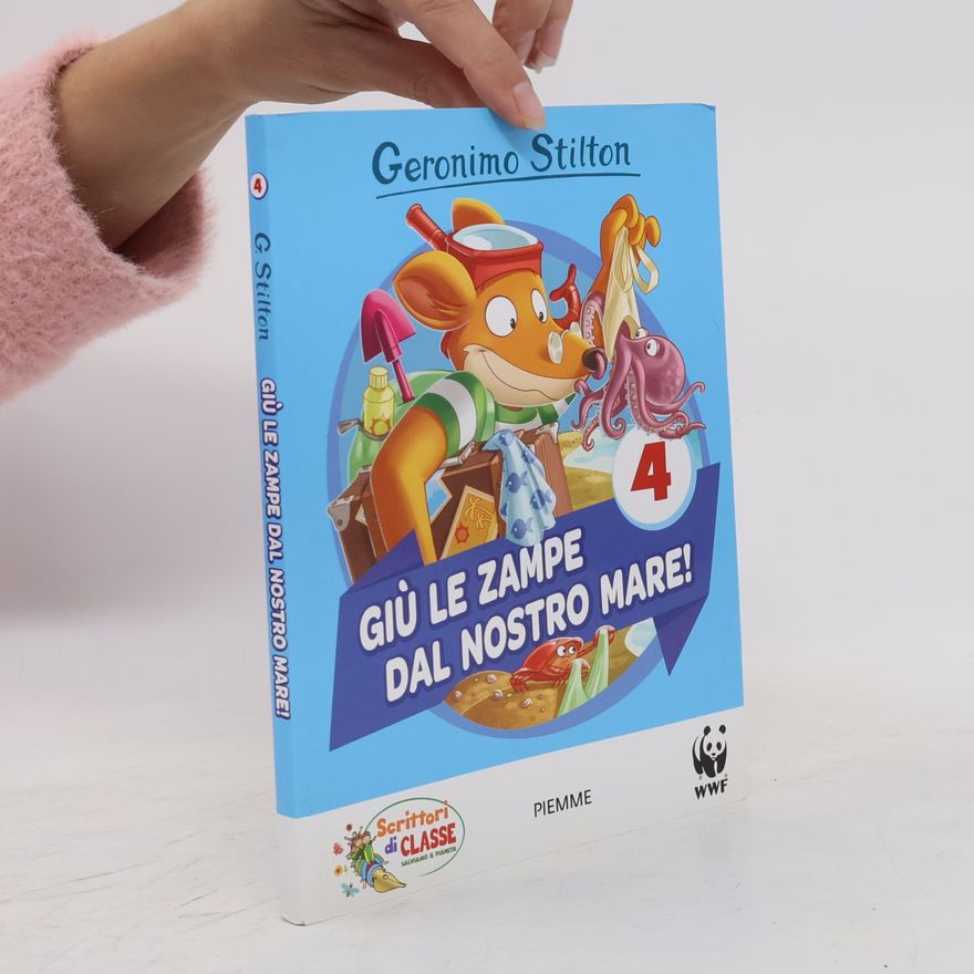 Scrittori di CLASSE Geronimo Stilton - 4: Giù le zampe dal nostro mare!