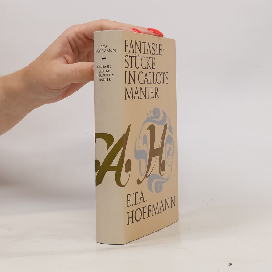 E. T. A. Hoffmann Fantasiestücke in Callots Manier