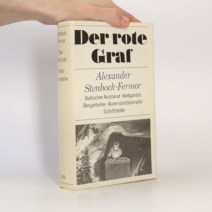 Alexander Graf Stenbock-Fermor Der rote Graf