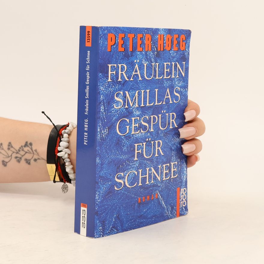Peter Høeg Fräulein Smillas Gespür für Schnee